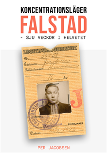 Koncentrationsläger Falstad, Norge - Sju veckor i helvetet