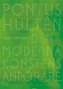 Pontus Hultén : den moderna konstens anförare - en biografi, 2022