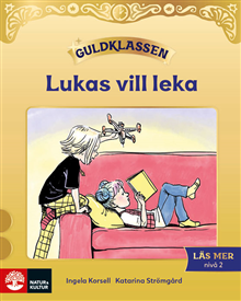 Guldklassen Läs mer Nivå 2 Lukas vill leka (5-pack)