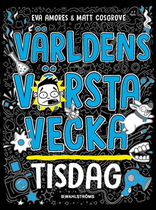Världens värsta vecka. Tisdag