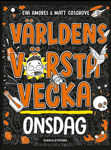 Världens värsta vecka - Onsdag