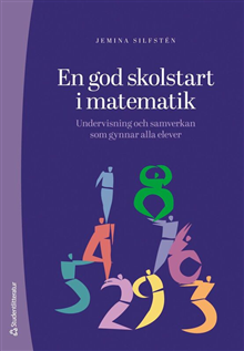 En god skolstart i matematik - Undervisning och samverkan som gynnar alla elever