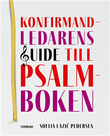 Konfirmandledarens guide till psalmboken
