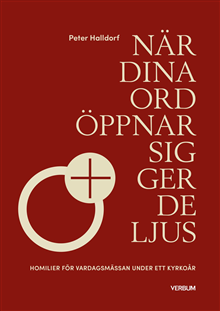 När dina ord öppnar sig ger de ljus 
