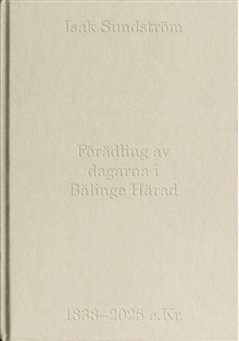Förädling av dagarna i Bälinge Härad 1838-2025 e. Kr.