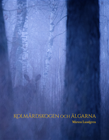 Kolmårdsskogen och Älgarna