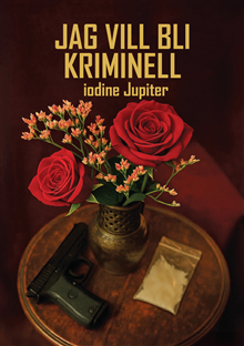 Jag vill bli kriminell