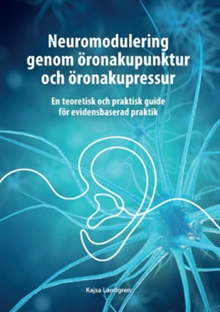Neuromodulering genom öronakupunktur och öronakupressur. 