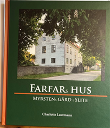 Farfars Hus, Myrstens gård i Slite