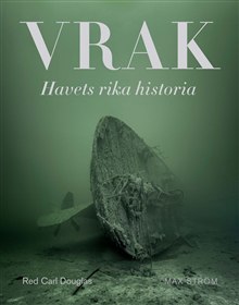 Vrak : havets rika historia