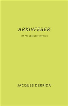Arkivfeber. Ett freudianskt intryck