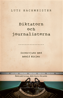 Diktatorn och journalisterna 