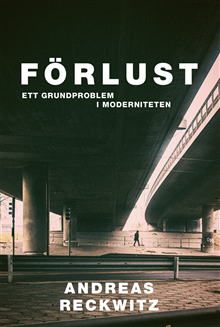 Förlust. Ett grundproblem i moderniteten