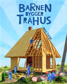 Barnen bygger trähus