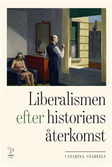 Liberalismen efter historiens återkomst