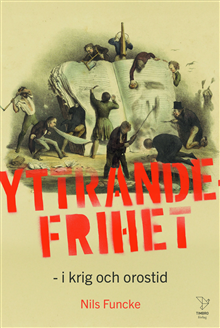 Yttrandefrihet - i krig och orostid