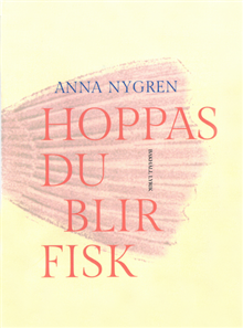 Hoppas du blir fisk