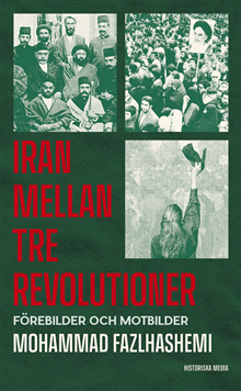 Iran mellan tre revolutioner 
