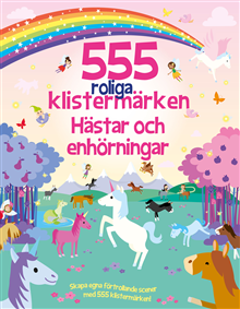 555 roliga klistermärken. Hästar och enhörningar