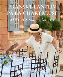 Franskt lantliv på La Chartreuse 