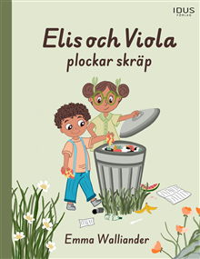 Elis och Viola plockar skräp