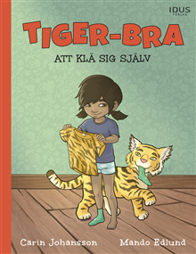 Tiger-bra att klä sig själv