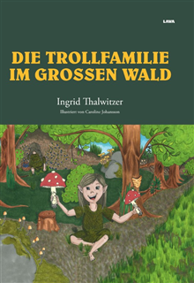 Die Trollfamilie im Grossen Wald