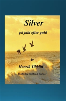 Silver - på jakt efter guld