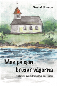 Men på sjön brusar vågorna 