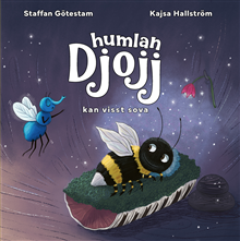 Humlan Djojj kan visst sova