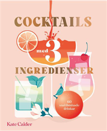 Cocktails med 3 ingredienser
