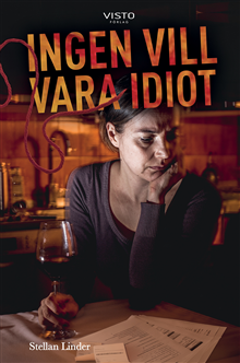 Ingen vill vara en idiot
