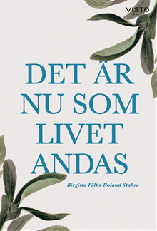 Det är nu som livet andas