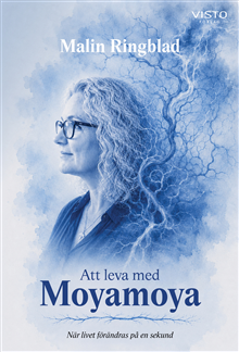 Att leva med Moyamoya 