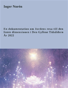 En dokumentation om Jordens resa till den femte dimensionen i Den Gyllene T
