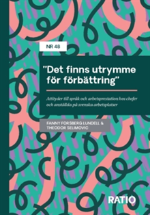 ”Det finns utrymme för förbättring” – Attityder till språk och arbetsprestation hos chefer och anställda på svenska arbetsplatser