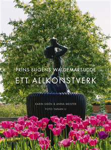Prins Eugens Waldemarsudde - ett allkonstverk, 2019
