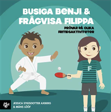 Busiga Benji & frågvisa Filippa