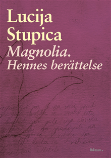 Magnolia. Hennes berättelse