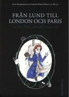 Från Lund till London och Paris : om Sven Nilsson, vildestadiet och resan 1836