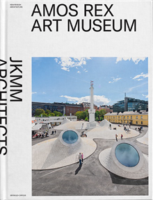 Amos Rex Art Museum - JKMM Architects : new Finnish architecture, 2021
