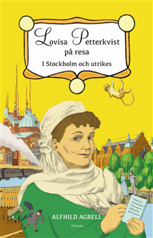 Lovisa Petterkvist på resa. I Stockholm och utrikes