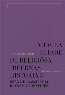 De religiösa idéernas historia 3, Från Muhammed till reformationstiden