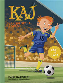 Kaj lär sig spela fotboll (lätt att läsa)