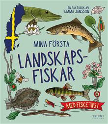 Mina första landskapsfiskar - Med fisketips!
