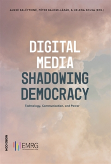 Digital Media Shadowing Democracy