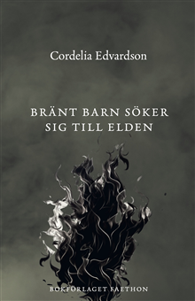 Bränt barn söker sig till elden