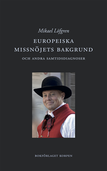 Europeiska missnöjets bakgrund och andra samtidsdiagnoser