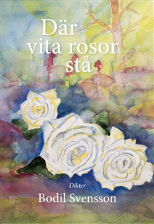 Där vita rosor stå