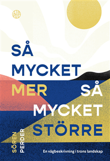 Så mycket mer, så mycket större